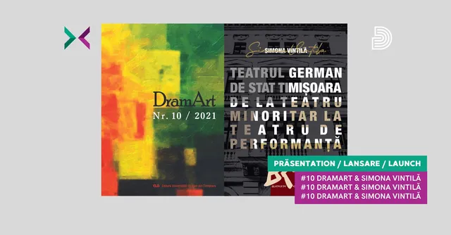 Lansare: Numărul 10 DramArt - revistă de studii teatrale & Teatrul German de Stat Timișoara – un model de supraviețuire în spațiul cultural românesc